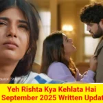 Yeh Rishta Kya Kehlata Hai 7 September 2025 Written Update