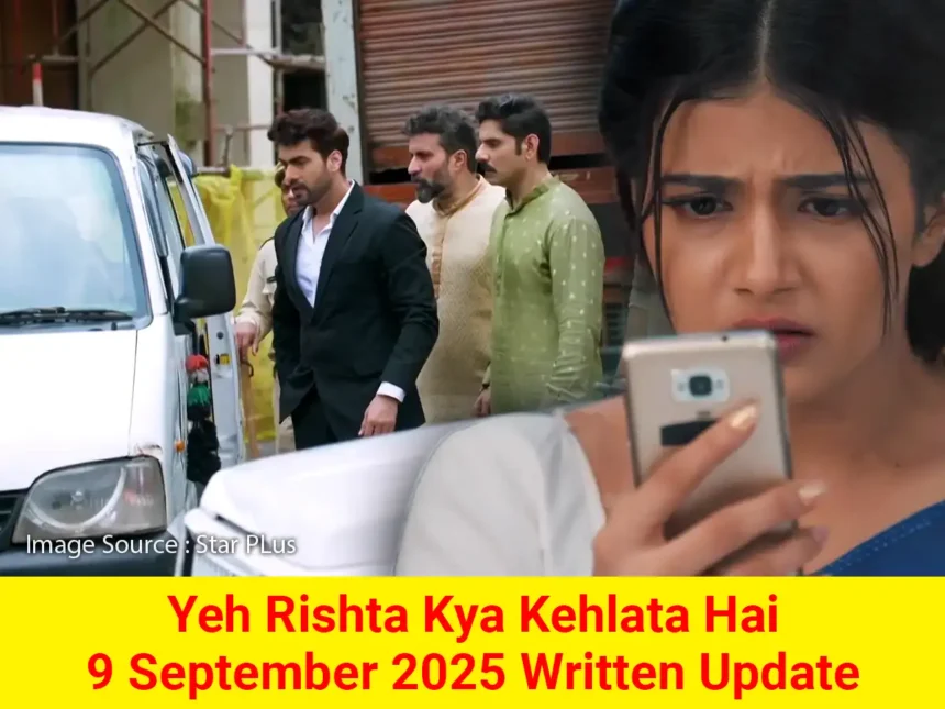 Yeh Rishta Kya Kehlata Hai 9 September 2025 Written Update
